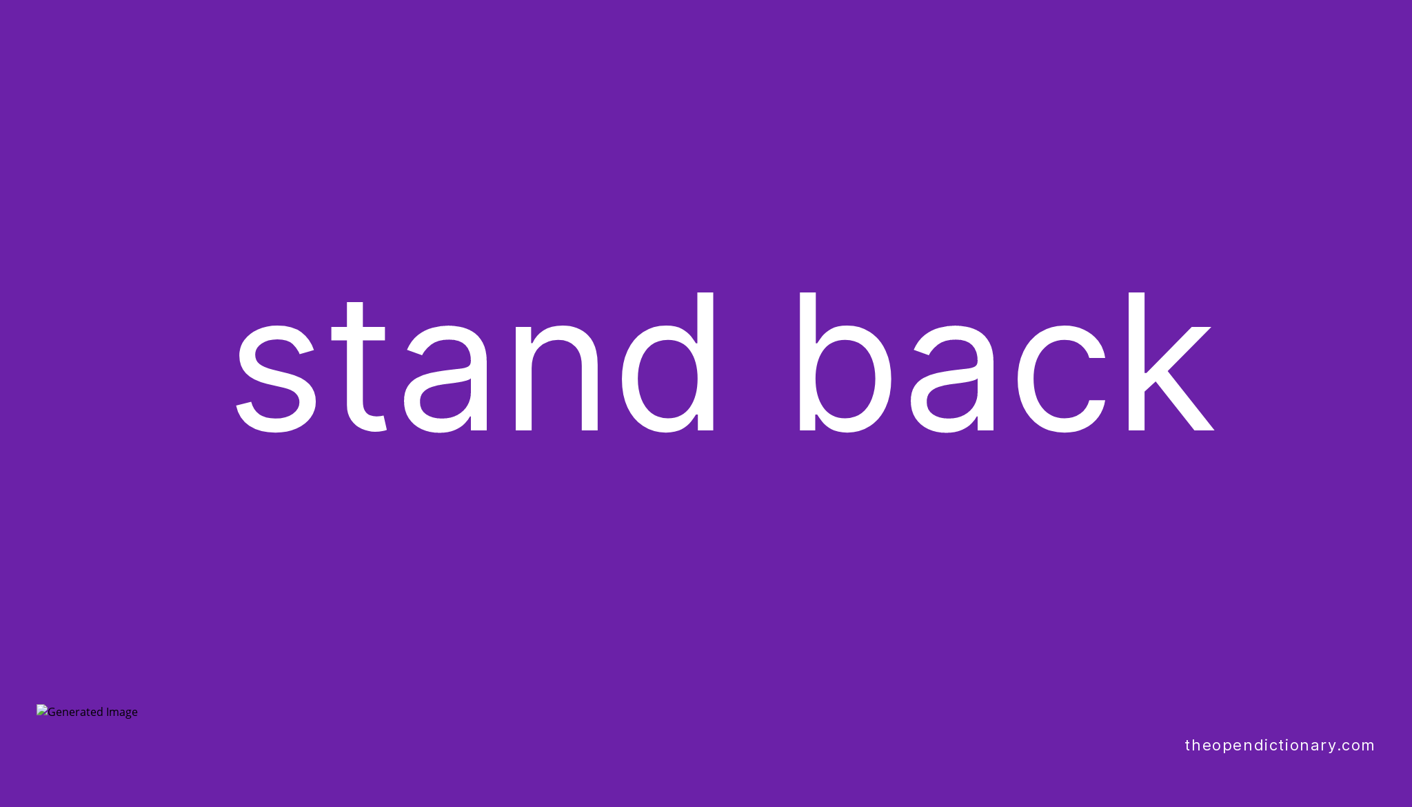 stand-back-phrasal-verb-stand-back-definition-meaning-and-example